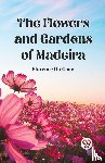 Cane, Florence Du - The Flowers and Gardens of Madeira (Edition2023)