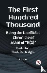 Hay, Ian - The First Hundred ThousandBeing the Unofficial Chronicle of a Unit of "K(1)" BOOK ONE BLANK CARTRIDGES (Edition2023)