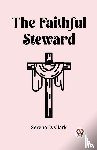 Clark, Sereno D - The Faithful Steward