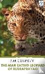 Corbett, Jim - THE MAN-EATING LEOPARD OF RUDRAPRAYAG