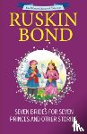 Bond, Ruskin - Seven Brides For Seven Princes And Other Stories