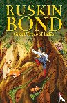 Bond, Ruskin - Great Trees Of India