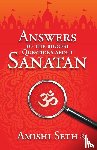Seth, Amishi - Answers to the Biggest Questions About Sanatan