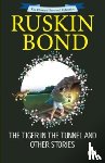 Bond, Ruskin - The Tiger in the Tunnel and Other Stories