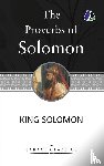 Solomon, King - The Proverbs of Solomon