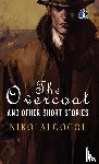 Gogol, Nikolai - The Overcoat and Other Short Stories - (Deluxe Hardbound Edition)