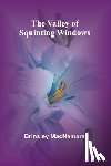 Macnamara, Brinsley - The Valley of Squinting Windows
