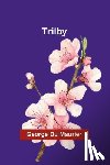 Du Maurier, George - Trilby