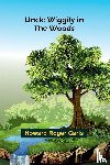 Roger Garis, Howard - Uncle Wiggily in the Woods