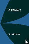 Michelet, Jules - La Sorcière