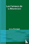 Michelet, Jules - Les Femmes de la Révolution