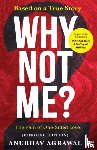 Agrawal, Anubhav - Why Not Me? - 2