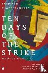 Chattopadhyay, Sandipan - Ten Days of the Strike