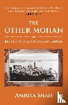 Shah, Amrita - The Other Mohan in Britain's Indian Ocean Empire