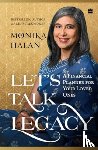 Halan, Monika - Let's Talk Legacy