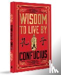 Confucius - Wisdom to Live By (Deluxe Hardbound Edition)