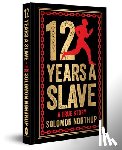 Northrup, Solomon - 12 Years a Slave: A True Story: Deluxe Hardbound Edition