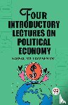 Senior, Nassau William - Four Introductory Lectures on Political Economy (Edition2023)