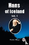 Hugo, Victor - Hans of Iceland Vol. 1