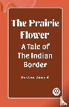 Aimard, Gustave - The Prairie FlowerA Tale of the Indian Border (Edition2023)