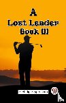 Oppenheim, E Phillips - A Lost Leader Book III