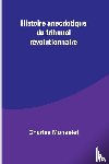 Monselet, Charles - Histoire anecdotique du tribunal révolutionnaire