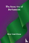 Grant Bruce, Mary - The Stone Axe of Burkamukk