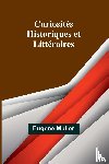 Muller, Eugène - Curiosités Historiques et Littéraires