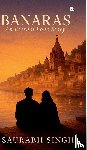 Singh, Saurabh - BANARAS An Eternal Love Story