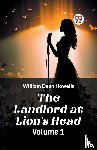 Howells, William Dean - The Landlord at Lion's Head Volume 1 (Edition2024)