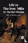 Davis, Rebecca Harding - Life in the Iron-MillsOr, The Korl Woman (Edition2023)