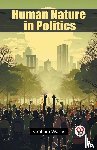 Wallas, Graham - Human Nature in Politics