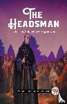 Cooper, James Fenimore - The HeadsmanOr, The Abbaye des Vignerons (Edition2023)