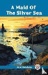 Oxenham, John - A Maid Of The Silver Sea (Edition2024)