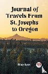 Root, Riley - Journal of Travels From St. Josephs to Oregon (Edition2023)