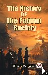 Pease, Edward R - The History of the Fabian Society (Edition2023)