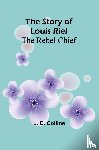 E. Collins, J. - The Story of Louis Riel