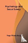 Münsterberg, Hugo - Psychology and Social Sanity