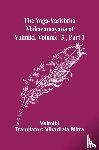 Valmiki - The Yoga-Vasishtha Maharamayana of Valmiki, Vol. 3 , Part 1