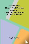 B. Kester, Roy - Accounting theory and practice Volume 2