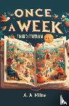 Milne, A a - Once a week (Edition2024)