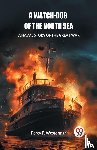 Westerman, Percy F - A Watch-dog of the North Sea A Naval Story of the Great War