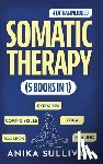 Sullivan, Anika - Somatic Therapy Workbook (5 in 1)