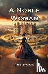 Stephens, Ann S - A Noble Woman