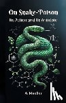 Mueller, A - On Snake-PoisonIts Action and Its Antidote (Edition2024)