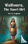 Kingston, W H G - Waihoura, the Maori Girl (Edition2024)
