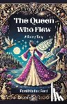 Ford, Ford Madox - The Queen Who FlewA Fairy Tale (Edition2024)