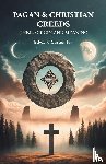 Carpenter, Edward - Pagan & Christian Creeds Their Origin And Meaning