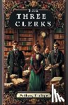 Trollope, Anthony - The Three Clerks (Edition2024)