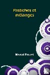 Proust, Marcel - Pastiches et mélanges